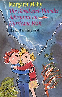 The Blood and Thunder Adventure on Hurricane Peak - Mahy, Margaret