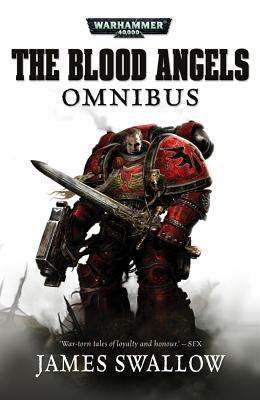 The Blood Angels Omnibus: Vol 1, Volume 1 - Swallow, James