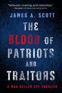 The Blood of Patriots and Traitors: Volume 2