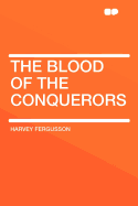 The Blood of the Conquerors