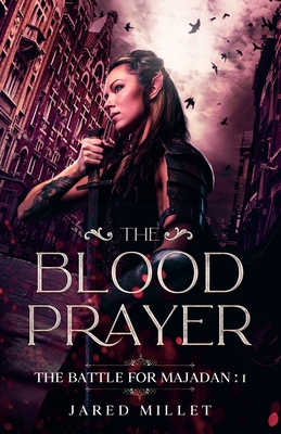 The Blood Prayer - Millet, Jared