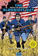 The Bloodiest Day: Battle of Antietam