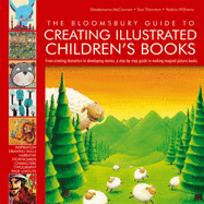The Bloomsbury Guide to Creating Illustrated Children's Books - McCannon, Desdemona