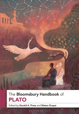 The Bloomsbury Handbook of Plato - Press, Gerald A., Professor (Editor), and Duque, Mateo (Editor)