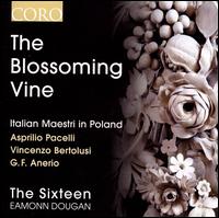 The Blossoming Vine: Italian Maestri in Poland - The Sixteen; Eamonn Dougan (conductor)