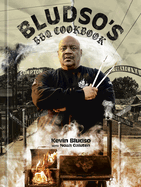 The Bludso's BBQ Cookbook: A Family Affair in Smoke and Soul