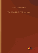 The Blue Birds Winter Nest