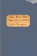 The Blue Box: Three Lives in Letters