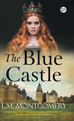 The Blue Castle - Montgomery, Lucy Maud