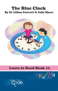 The Blue Clock: Learn to Read Book 11