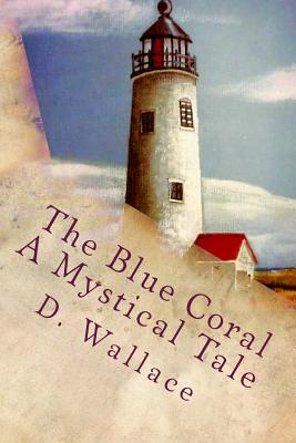 The Blue Coral: Mystery - Paradee, Melena (Illustrator), and Wallace, D