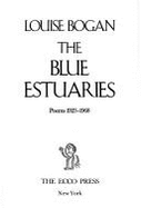 The Blue Estuaries: Poems, 1923-1968