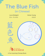 The Blue Fish in Chinese: A Fun Learning Chinese Book