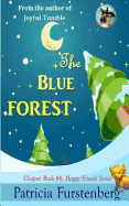 The Blue Forest, Chapter Book #6: Happy Friends, Diversity Stories Children's Series