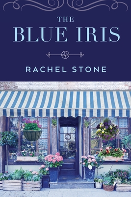 The Blue Iris - Stone, Rachel