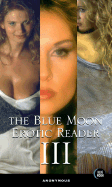 The Blue Moon Erotic Reader III - Adler, Bill, Jr.