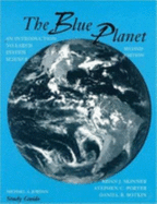 The Blue Planet, Study Guide: An Introduction to Earth System Science - Skinner, Brian J, and Porter, Stephen C, and Botkin, Daniel B, Ph.D.
