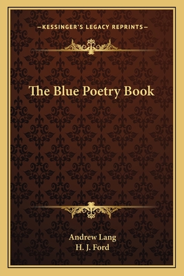 The Blue Poetry Book - Lang, Andrew