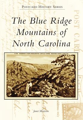 The Blue Ridge Mountains of North Carolina - Morrison, Janet