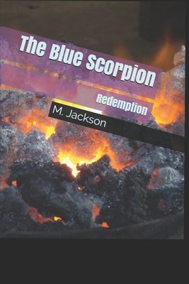 The Blue Scorpion: Redemption - Harrell, Dori (Editor), and Jackson, M