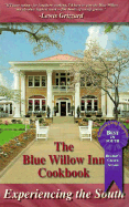 THE BLUE WILLOW INN COOKBOOK: EXPERIENCING THE SOUTH