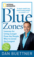 The Blue Zones: Lessons for Living Longer from the People Who've Lived the Longest