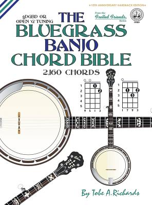 The Bluegrass Banjo Chord Bible: Open 'G' Tuning 2,160 Chords - Richards, Tobe a