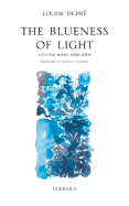 The Blueness of Light: Selected Poemsvolume 1