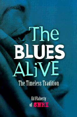 The Blues Alive - Flaherty, Ed