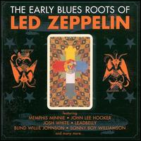 The Blues Roots of Led Zeppelin - Various Artists