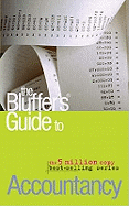 The Bluffer's Guide to Accountancy: Bluff Your Way in Accountancy