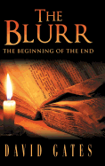 The Blurr: The Beginning of the End