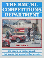 The BMC/BL Competitions Department: 25 Years in Motorsport - The Cars, the People, the Events