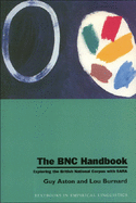 The BNC Handbook: Exploring the British National Corpus with Sara