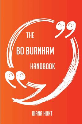 The Bo Burnham Handbook - Everything You Need to Know about Bo Burnham - Hunt, Diana