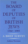 The Board of Deputies of British Jews 1760-1985: A Brief Survey