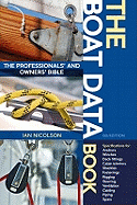 The Boat Data Book: The Professionals' and Owners' Bible - Nicolson, Ian