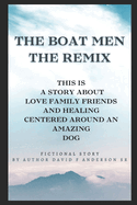 The Boat Men The Remix: By Author David F Anderson Sr