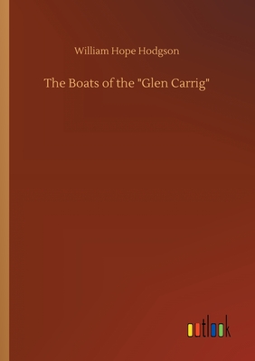 The Boats of the Glen Carrig - Hodgson, William Hope