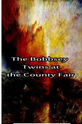 The Bobbsey Twins at the County Fair - Hope, Laura Lee