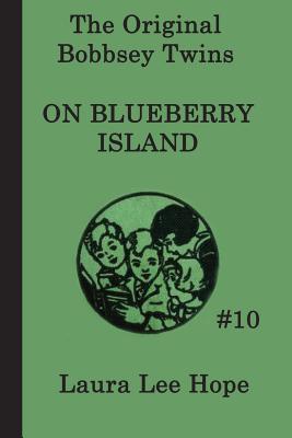 The Bobbsey Twins on Blueberry Island - Hope, Laura Lee