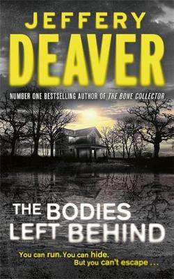 The Bodies Left Behind - Deaver, Jeffery