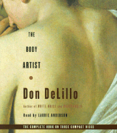 The Body Artist - DeLillo, Don, and Anderson, Laurie (Read by)