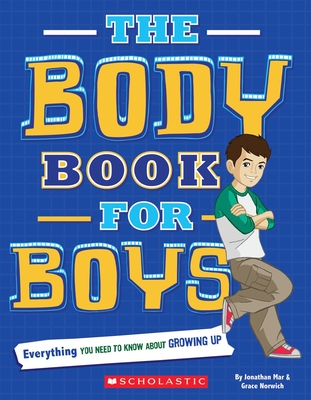 The Body Book for Boys - Paley, Rebecca, and Sung Ku, Min (Illustrator), and Norwich, Grace, Ms.