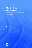 The Body in Adolescence: Psychic Isolation and Physical Symptoms