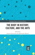 The Body in History, Culture, and the Arts