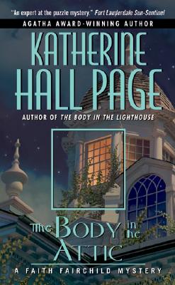 The Body in the Attic - Page, Katherine Hall