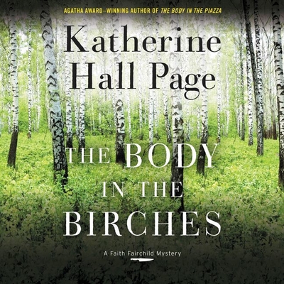 The Body in the Birches: A Faith Fairchild Mystery - Page, Katherine Hall, and Eby, Tanya (Read by)