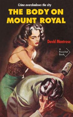 The Body on Mount Royal - Montrose, David