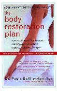 The Body Restoration Plan: Eliminate Chemical Calories and Repair Your Body's Natural Slimming System